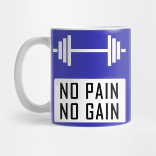 No Pain No Gain Mug